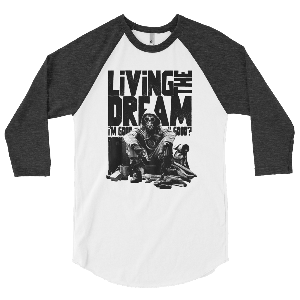 Living The Dream - Original - 3/4 sleeve T-Shirt - DoomsDayLTD