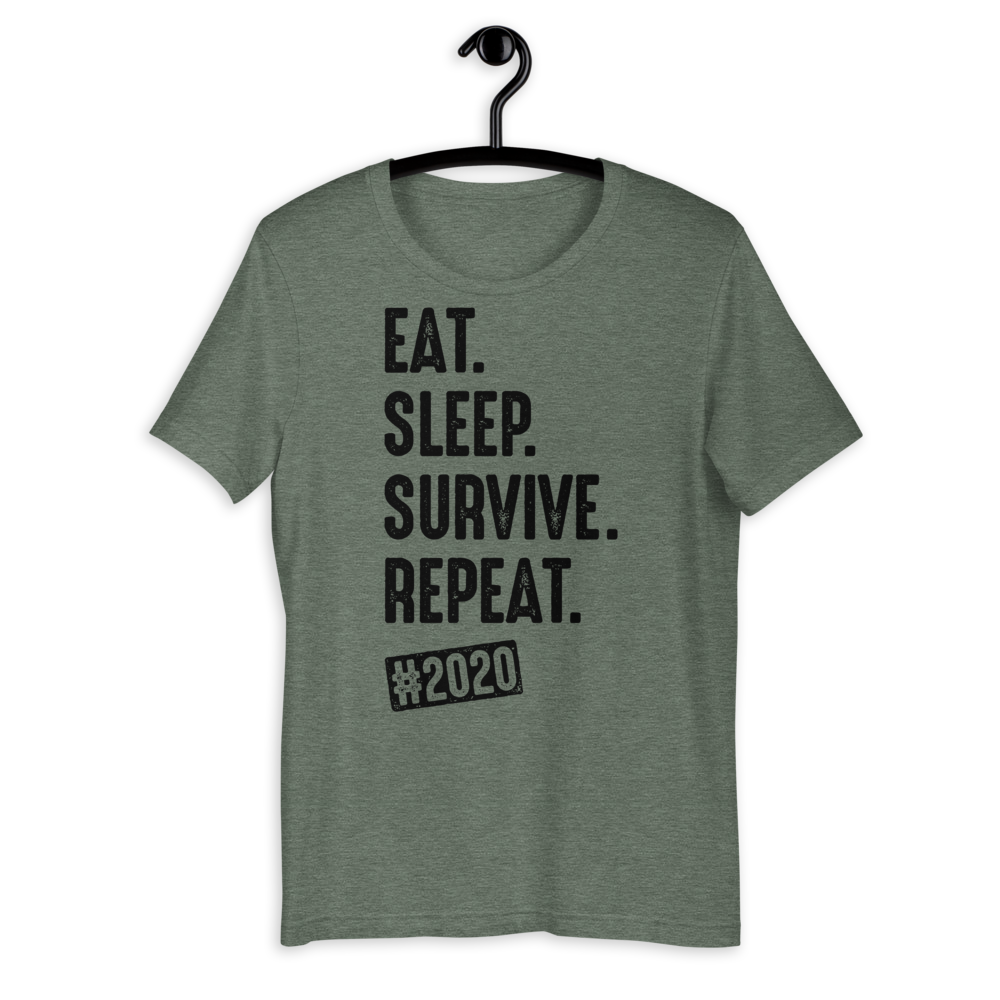 Eat Sleep Survive Repeat - Short-Sleeve Unisex T-Shirt - DoomsDayLTD