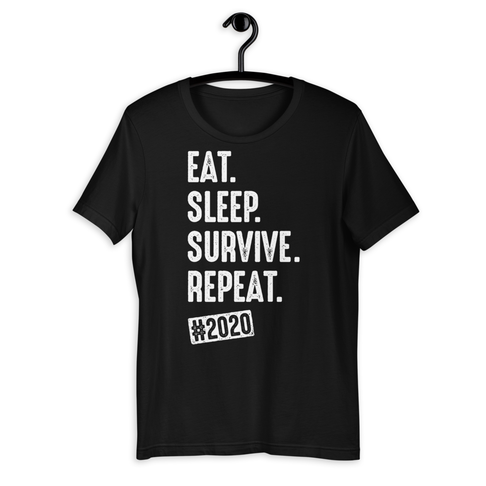 Eat Sleep Survive Repeat - Short-Sleeve Unisex T-Shirt - DoomsDayLTD