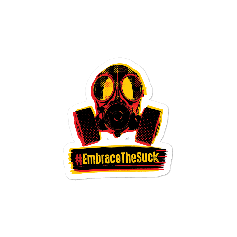 Embrace The Suck - Original - Bubble-free stickers - DoomsDayLTD