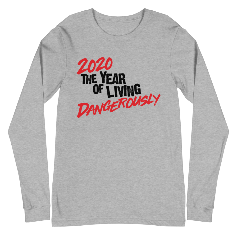 The Year of Living Dangerously - Unisex Long Sleeve Tee - DoomsDayLTD