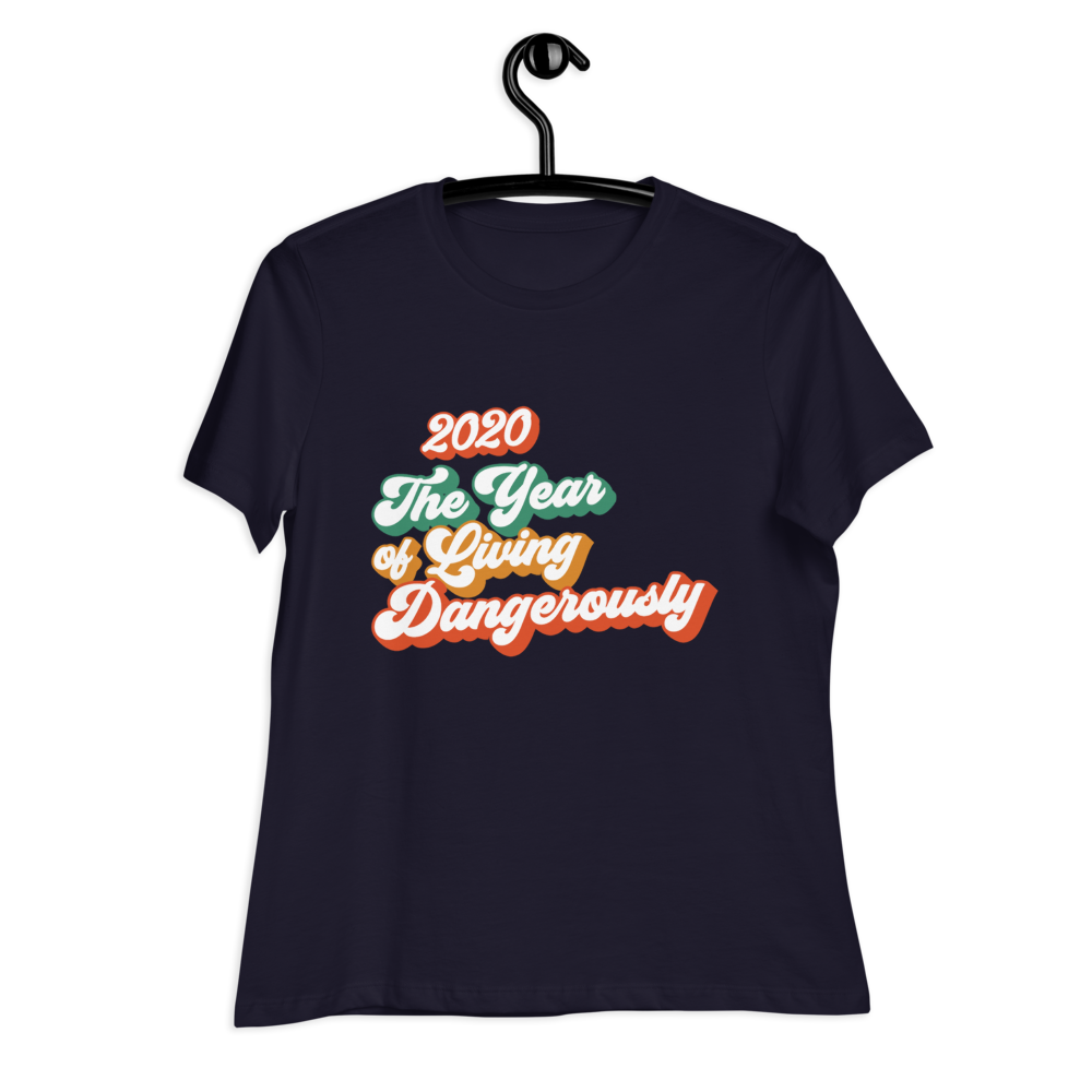 The Year Of Living Dangerously - Original - Women's Relaxed T-Shirt - DoomsDayLTD