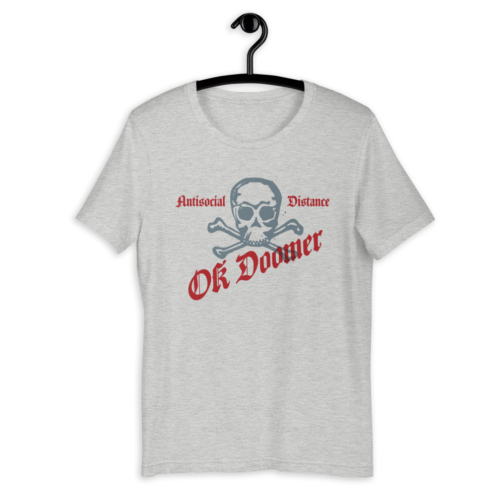 Antisocial OK Doomer - Original - Unisex T-Shirt - DoomsDayLTD